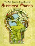 The Art Nouveau Style Book of Alphonse Mucha