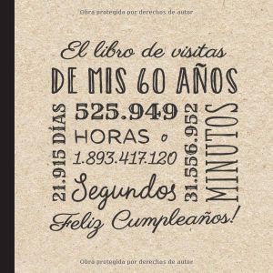El libro de visitas de mis 60 años: Decoración retro vintage para el 60 cumpleaños – Regalos originales para hombre y mujer - 60 años - Libro de firmas para felicitaciones y fotos de los invitados