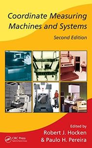 Coordinate Measuring Machines and Systems (ISSN Book 76)