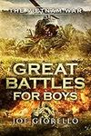 Great Battles for Boys The Vietnam 