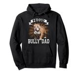 Bully XL Pitbull Crazy Dog Lover Proud Dad American Bully Pullover Hoodie