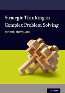 Strategic Thinking in Complex Problem Solving