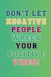 Don't Let Negative People Wreck You