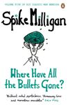 Where Have All the Bullets Gone? (Milligan Memoirs Book 5)