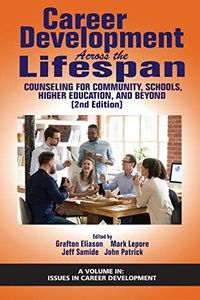 Career Development Across the Lifespan: Counseling for Community, Schools, Higher Education, and Beyond (2nd Edition)