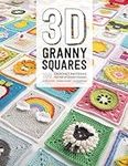 3D Granny Squares: 100 crochet patt