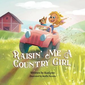 Raisin' Me A Country Girl