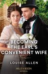 Becoming The Earl's Convenient Wife (Mills & Boon Historical)