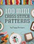 100 Mini Cross Stitch Patterns: 100