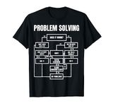 Men Problem Solving Chart - Flow Chart Geek Nerd Funny Gift T-Shirt