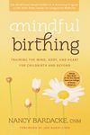 Mindful Birthing: Training the Mind