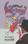 Who P-p-p-plugged Roger Rabbit?