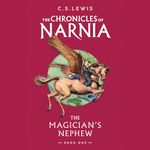 The Magician's Nephew: The Chronicles of Narnia, Book 1