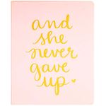 Eccolo Dayna Lee Collection Light Pink"She Never Gave UP" 8x10" Hardcover Journal/Notebook, Acid-Free Lined Pages