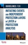 Guidelines for Initiating Events and Independent Protection Layers in Layer of Protection Analysis