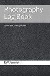 Photography Log Book: For 35mm Film Cameras (Photography Log Books)