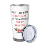 NVJUI JUFOPL 20 oz Grandma Tumbler, Only The Best Grandmas Get Promoted to Great Grandma Travel Coffee Mug, Stainless Steel Cup with Lid, Double Wall Vacuum Insulated Travel Mug Gifts for Men Women