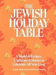 The Jewish Holiday Table: A World o