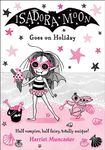 Isadora Moon Goes on Holiday: Volume 11