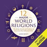 12 Major World Religions: The Belie