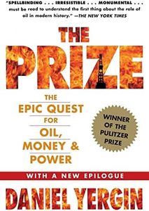 "The Prize: The Epic Quest for Oil, Money and Power ": The Epic Quest for Oil, Money & Power