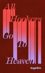 All Hookers Go To Heaven