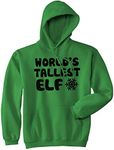 Crazy Dog T-Shirts Worlds Tallest Elf Funny Christmas Vacation Hoodie Hilarious Cool Joke Sweater Funny Hoodies Christmas Hoodie Novelty Hoodie Green - S