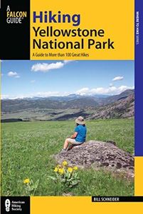 Hiking Yellowstone National Park: A Guide To More Than 100 Great Hikes (Regional Hiking Series) (English Edition)
