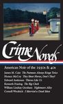 Crime Novels: American Noir of the 1930s & 40s (LOA #94): The Postman Always Rings Twice / They Shoot Horses, Don't They? / Thieves Like Us / The Big ... Nightmare Alley / I Married a Dead Man: Vol 1