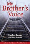 My Brother's Voice: How a Young Hungarian Boy Survived the Holocaust: A True Story