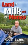 Land of Milk and (No) Money