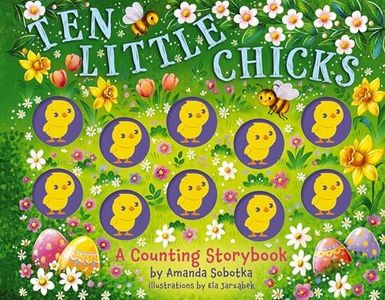 Ten Little Chicks: A Counting Storybook