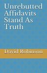 Unrebutted Affidavits Stand As Trut