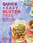 Quick and Easy Gluten Free: Over 100 Fuss-Free Recipes for Lazy Cooking and 30-Minute Meals