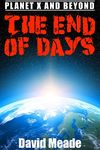 The End of Days – Planet X and Beyond