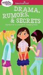 A Smart Girl's Guide: Drama, Rumors & Secrets: Staying True to Yourself in Changing Times