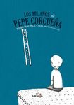 Los mil años de Pepe Corcueña (Spanish edition)