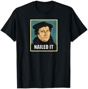 Luther Nailed It T-Shirt