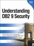 Understanding DB2 9 Security: DB2 Information Management Software