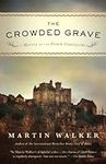 The Crowded Grave: A Mystery of the