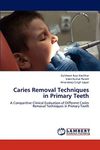 Caries Removal Techniques in Primary Teeth