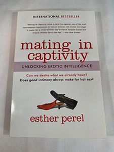 Mating in Captivity: Unlocking Erotic Intelligence