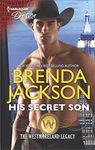 His Secret Son: A Surprise Pregnancy Western Romance (The Westmoreland Legacy Book 2)