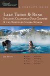 Explorer's Guide Lake Tahoe & Reno: Includes California Gold Country & the Northern Sierra Nevada: A Great Destination (Explorer's Great Destinations)