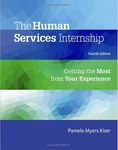 The Human Services Internship: Getting the Most from Your Experience