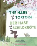 The Hare and The Tortoise - Der Hase und die Schildkröte: Deutsch-Englisch Zweisprachige Ausgabe - Parallel text für einfaches Sprachenlernen | Bilingual German English book for kids