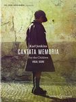 CANTATA MEMORIA: Soprano, Baritone, Young Voices, Chorus & Orchestra