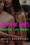 Neon Heart Games : Makings of a MMF Romance (Kara's Fantasies Book 3)