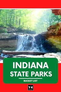 Indiana State Parks Bucket List: Trip Planner & Outdoor Adventure Log List Guide | Travel Log & Memory Journal | America Passport & Stamp Book