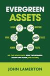 Evergreen Assets: The "Do The Work 